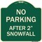 Signmission No Parking After 2 Snowfall Heavy-Gauge Aluminum Architectural Sign, 18" x 18", G-1818-23816 A-DES-G-1818-23816 - alternate 1